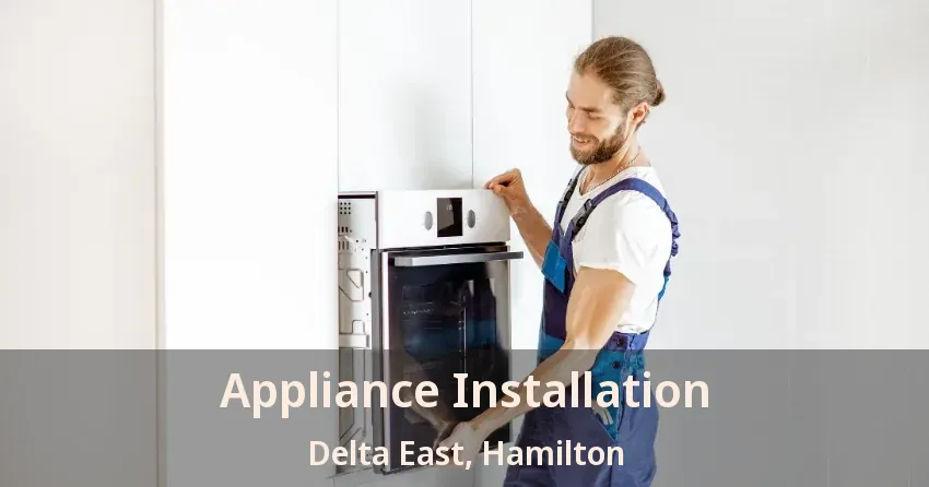 Appliance Installation Delta East, Hamilton - ON