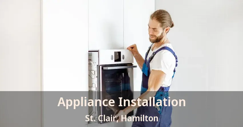 Appliance Installation St. Clair, Hamilton - ON