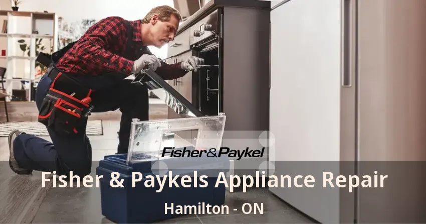 Fisher & Paykels Appliance Repair Hamilton - ON