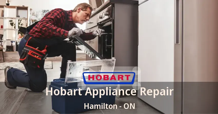 Hobart Appliance Repair Hamilton - ON