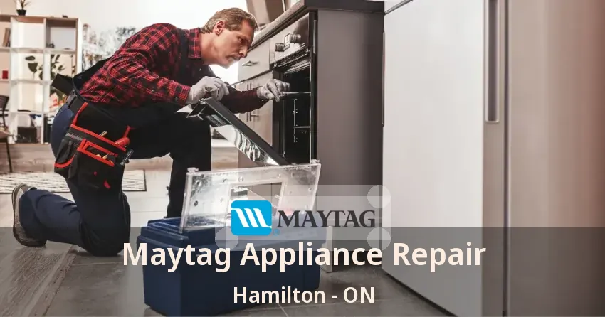 Maytag Appliance Repair Hamilton - ON