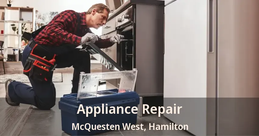 Appliance Repair McQuesten West, Hamilton - ON