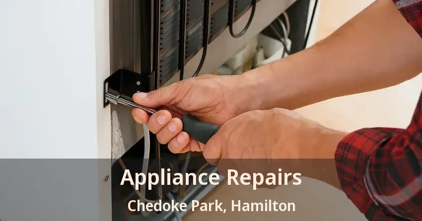 Appliance Repairs Chedoke Park, Hamilton - ON