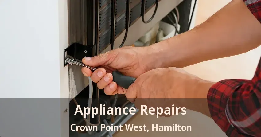 Appliance Repairs Crown Point West, Hamilton - ON