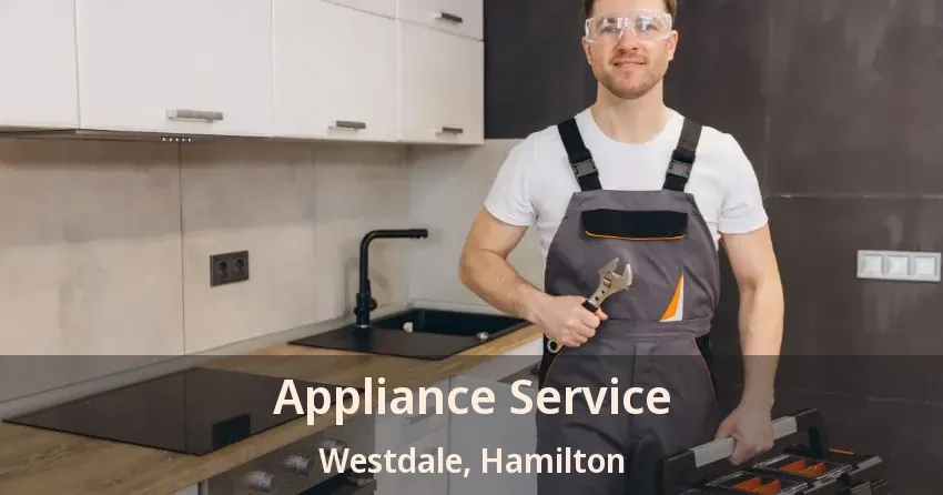 Appliance Service Westdale, Hamilton - ON