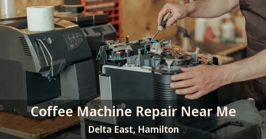 Coffee Machine Repair Near Me Delta East, Hamilton - ON