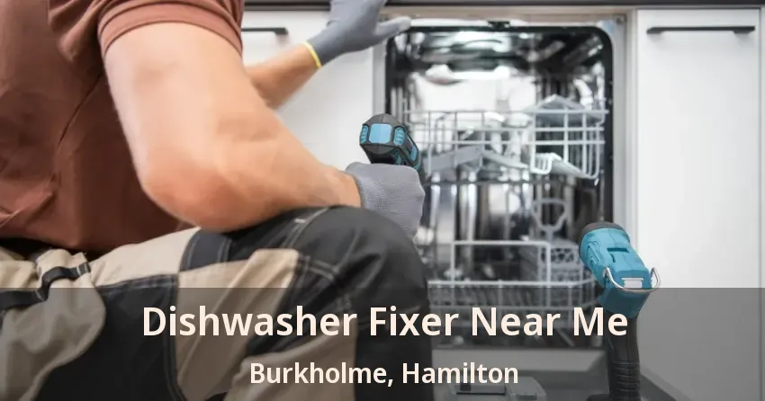 Dishwasher Fixer Near Me Burkholme, Hamilton - ON