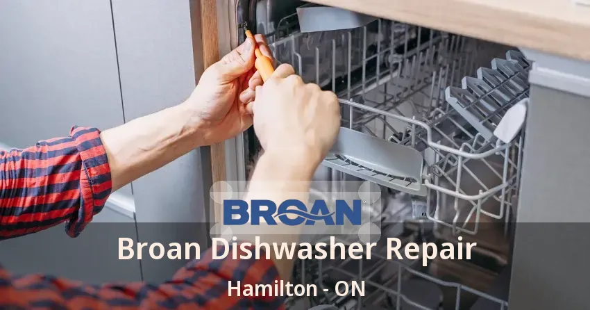 Broan Dishwasher Repair Hamilton - ON