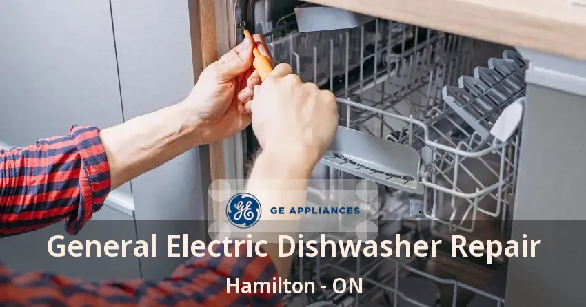 General Electric Dishwasher Repair Hamilton - ON