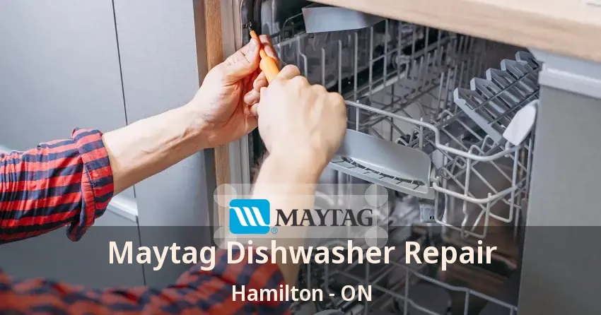 Maytag Dishwasher Repair Hamilton - ON