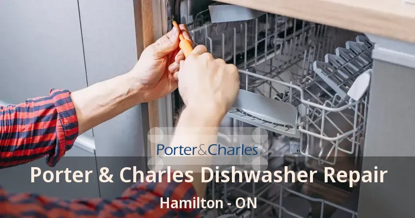 Porter & Charles Dishwasher Repair Hamilton - ON