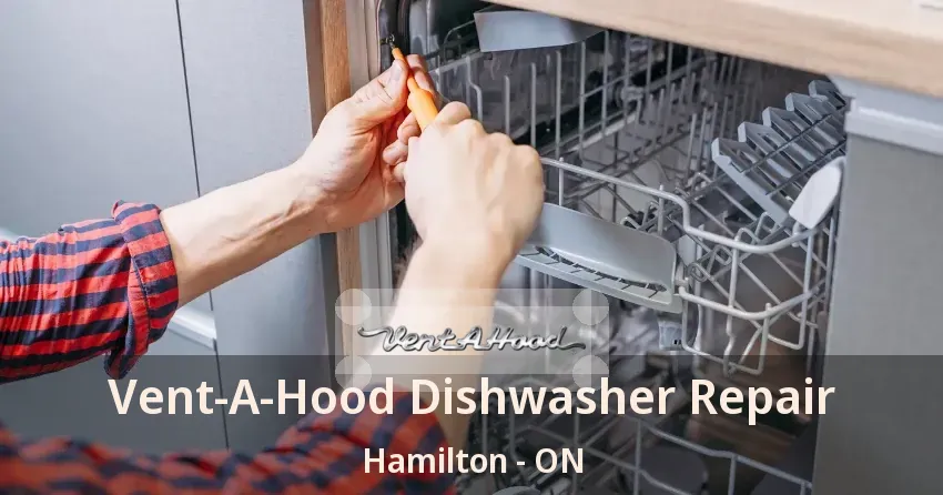 Vent-A-Hood Dishwasher Repair Hamilton - ON