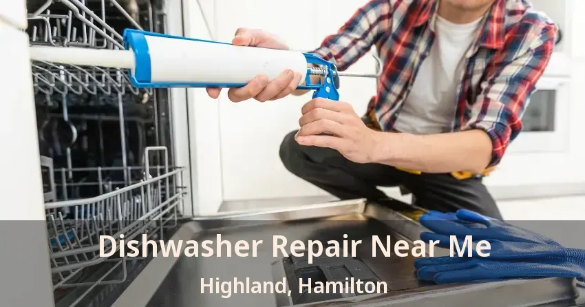 Dishwasher Repair Near Me Highland, Hamilton - ON