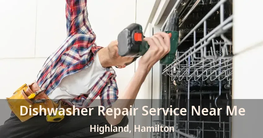 Dishwasher Repair Service Near Me Highland, Hamilton - ON