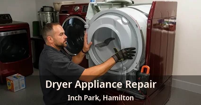 Dryer Appliance Repair Inch Park, Hamilton - ON