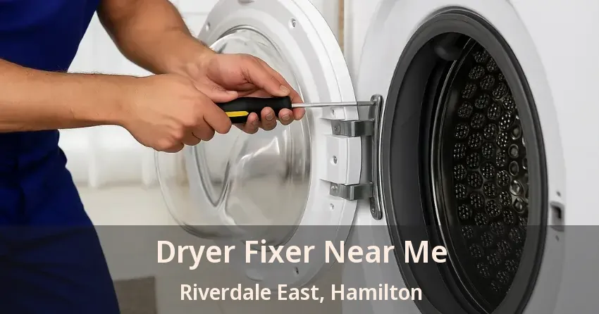 Dryer Fixer Near Me Riverdale East, Hamilton - ON