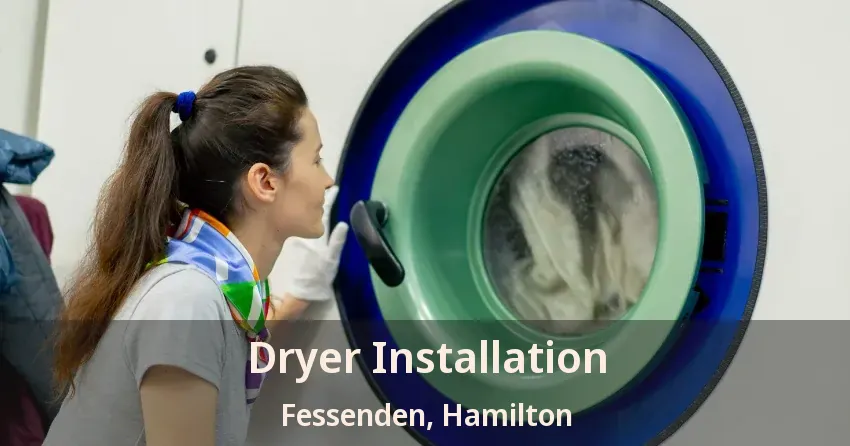 Dryer Installation Fessenden, Hamilton - ON