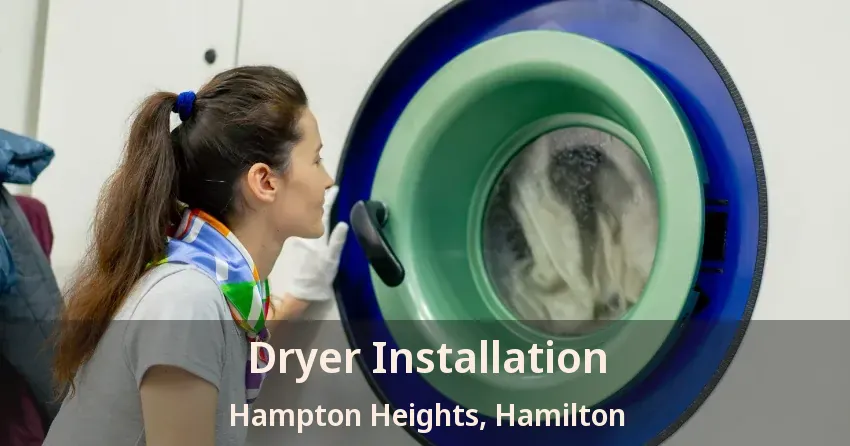 Dryer Installation Hampton Heights, Hamilton - ON