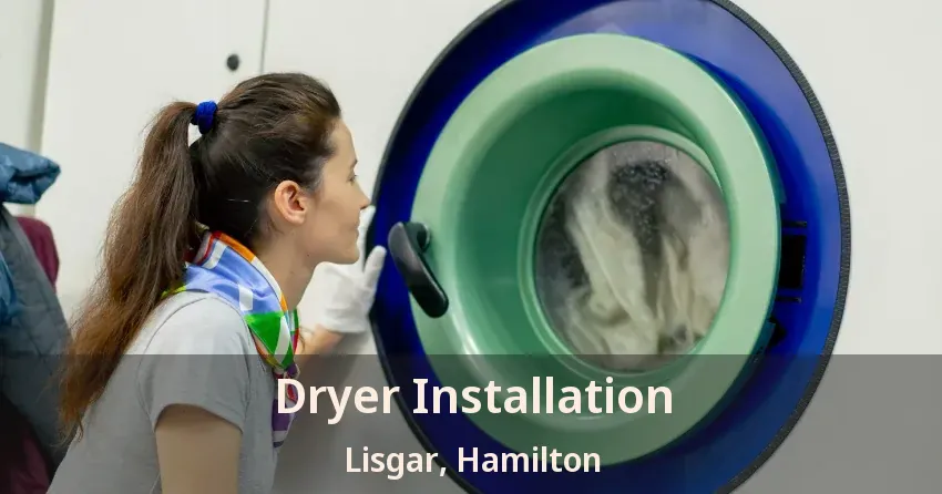 Dryer Installation Lisgar, Hamilton - ON