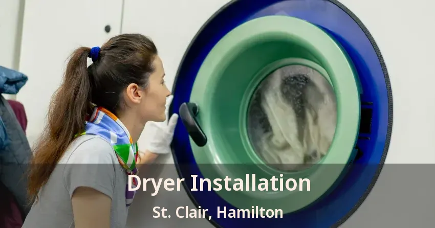 Dryer Installation St. Clair, Hamilton - ON