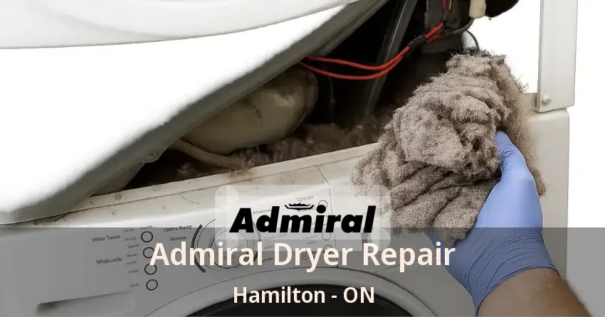 Admiral Dryer Repair Hamilton - ON