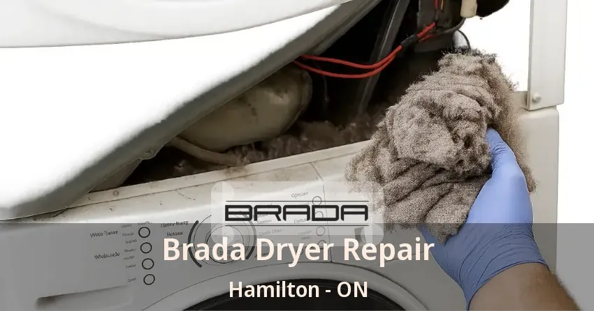 Brada Dryer Repair Hamilton - ON