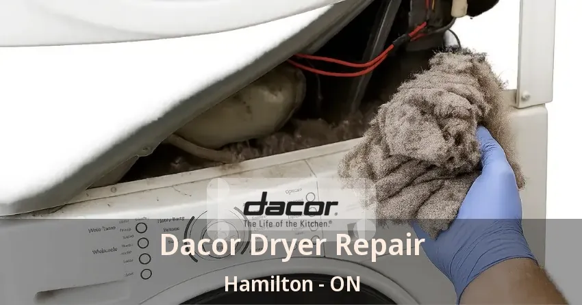 Dacor Dryer Repair Hamilton - ON