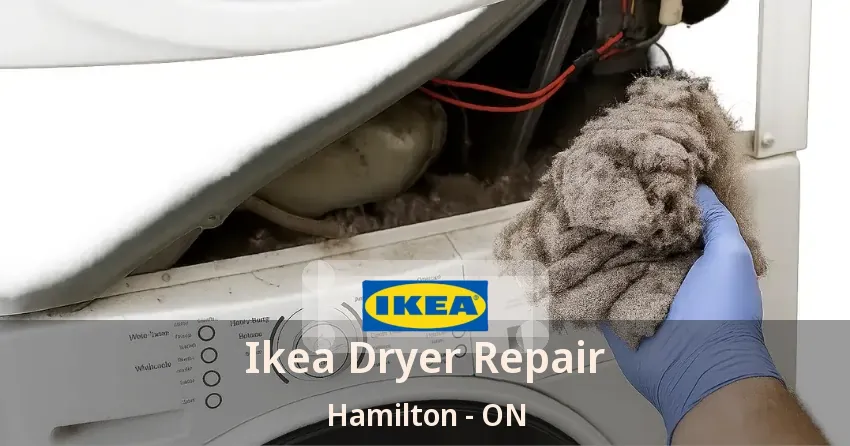 Ikea Dryer Repair Hamilton - ON
