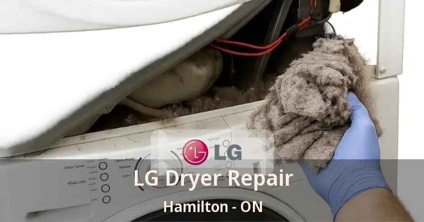 LG Dryer Repair Hamilton - ON