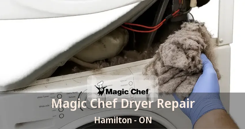 Magic Chef Dryer Repair Hamilton - ON