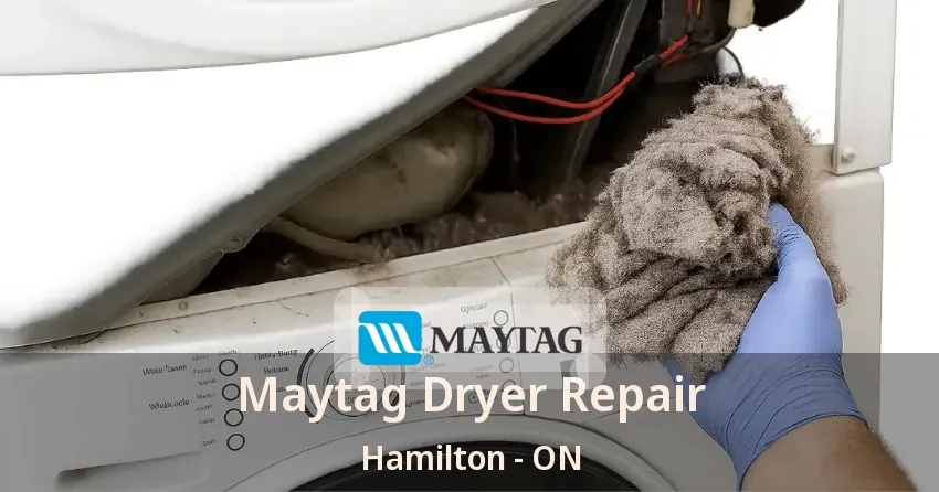 Maytag Dryer Repair Hamilton - ON