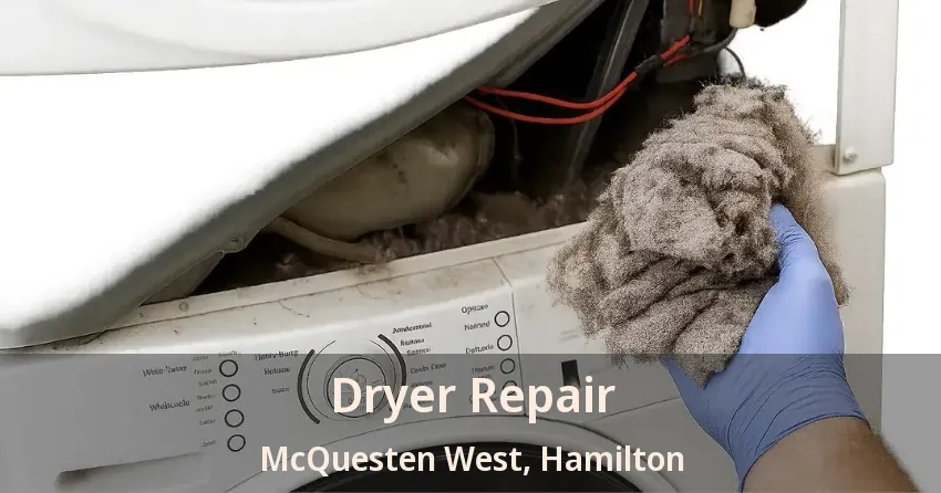 Dryer Repair McQuesten West, Hamilton - ON