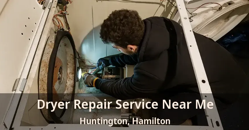 Dryer Repair Service Near Me Huntington, Hamilton - ON