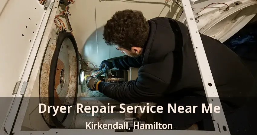 Dryer Repair Service Near Me Kirkendall, Hamilton - ON