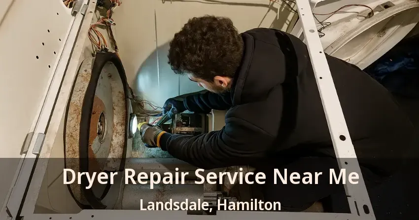 Dryer Repair Service Near Me Landsdale, Hamilton - ON