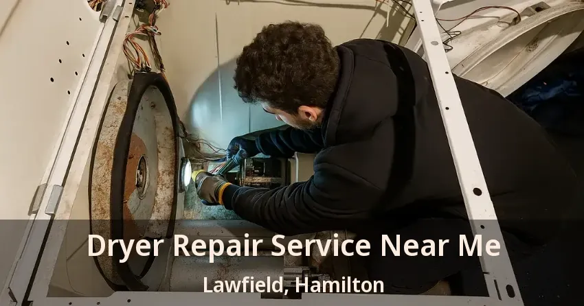 Dryer Repair Service Near Me Lawfield, Hamilton - ON