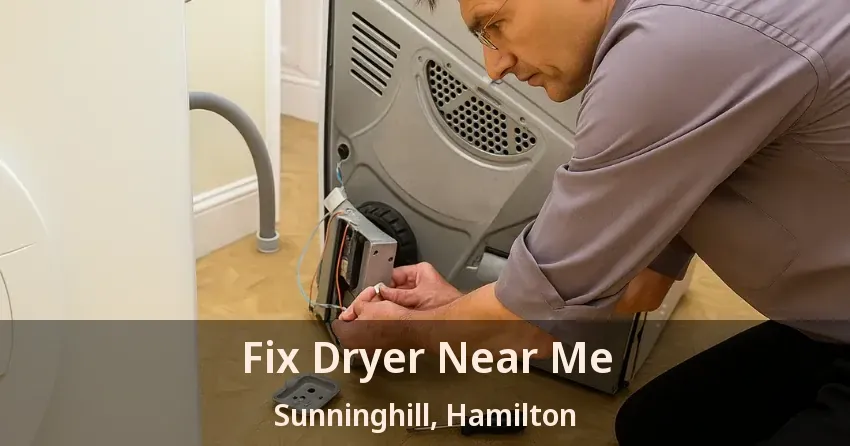 Fix Dryer Near Me Sunninghill, Hamilton - ON