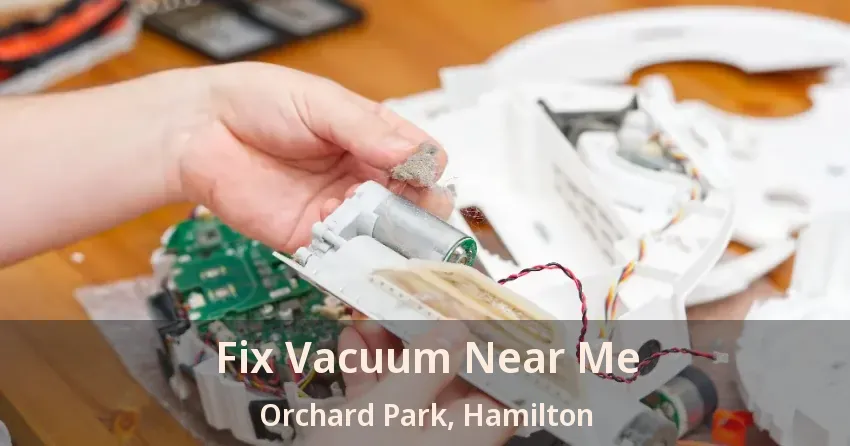 Fix Vacuum Near Me Orchard Park, Hamilton - ON