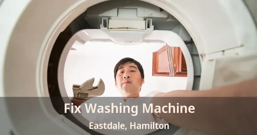 Fix Washing Machine Eastdale, Hamilton - ON