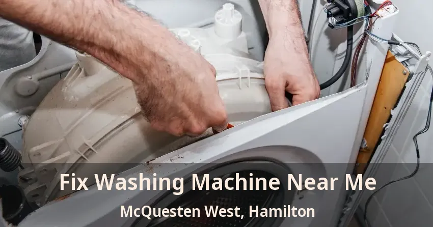 Fix Washing Machine Near Me McQuesten West, Hamilton - ON
