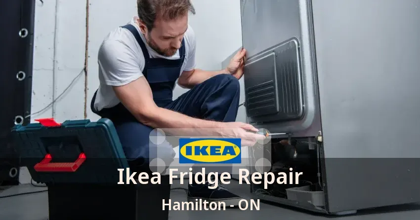 Ikea Fridge Repair Hamilton - ON