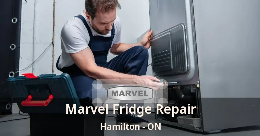 Marvel Fridge Repair Hamilton - ON