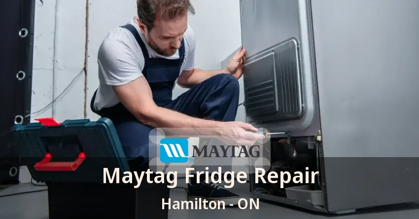 Maytag Fridge Repair Hamilton - ON