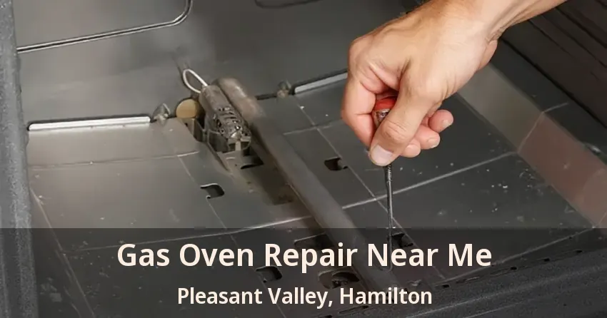 Gas Oven Repair Near Me Pleasant Valley, Hamilton - ON