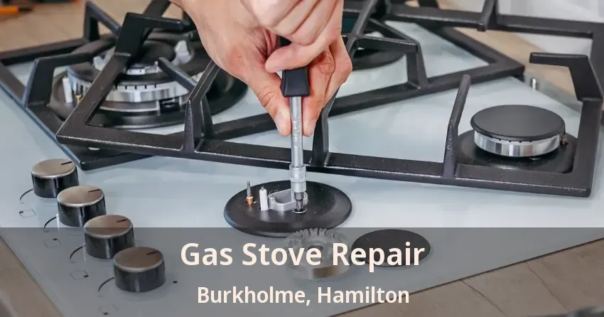Gas Stove Repair Burkholme, Hamilton - ON