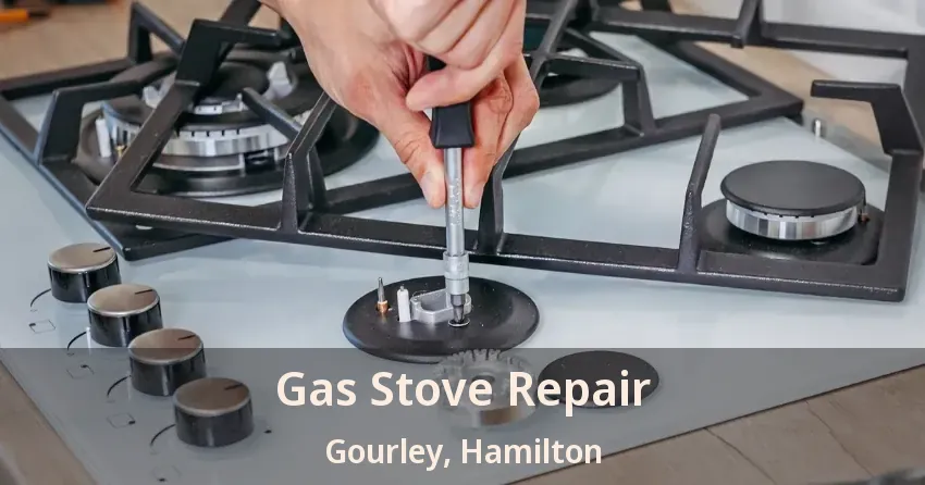 Gas Stove Repair Gourley, Hamilton - ON