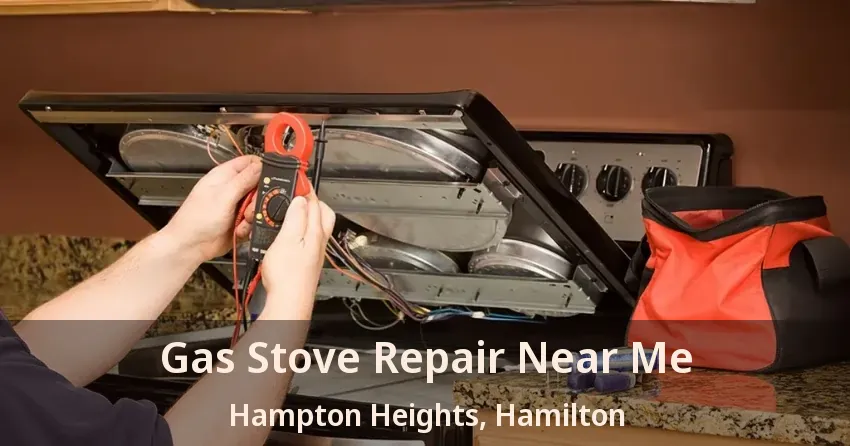 Gas Stove Repair Near Me Hampton Heights, Hamilton - ON