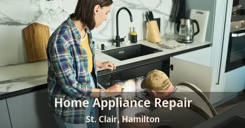 Home Appliance Repair St. Clair, Hamilton - ON