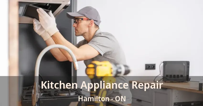 Kitchen Appliance Repair Hamilton - ON