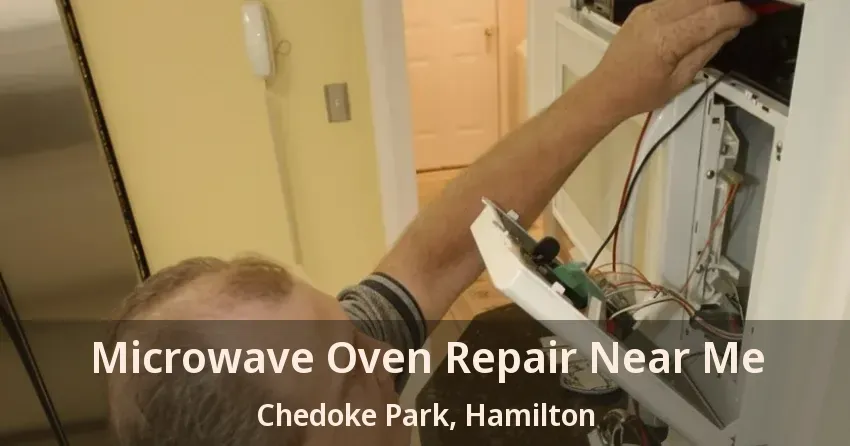 Microwave Oven Repair Near Me Chedoke Park, Hamilton - ON